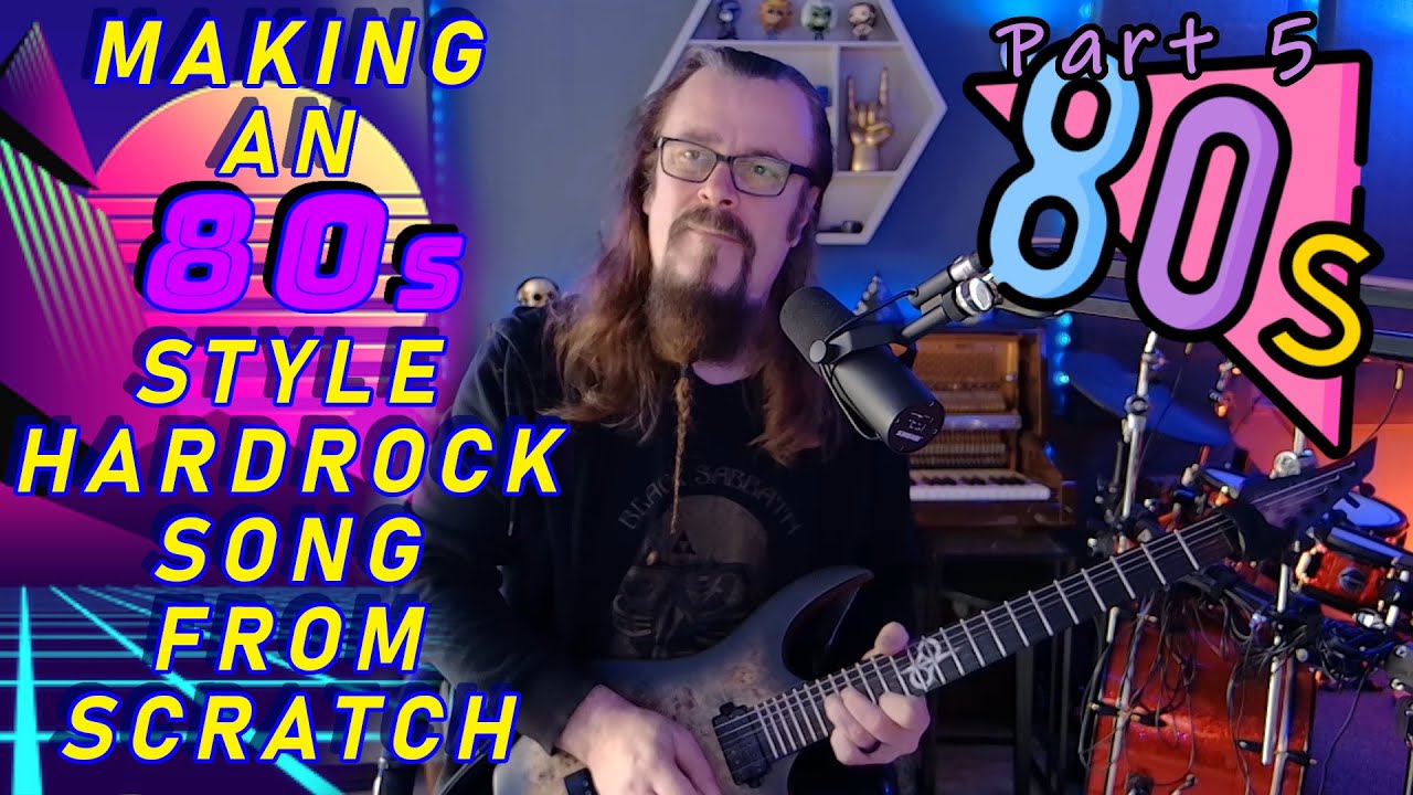 Making an 80s style hard rock song from scratch (Pt5)