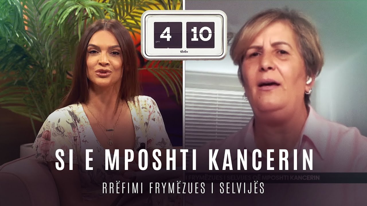 Rrëfimi frymëzues i Selvijës që mposhti kancerin