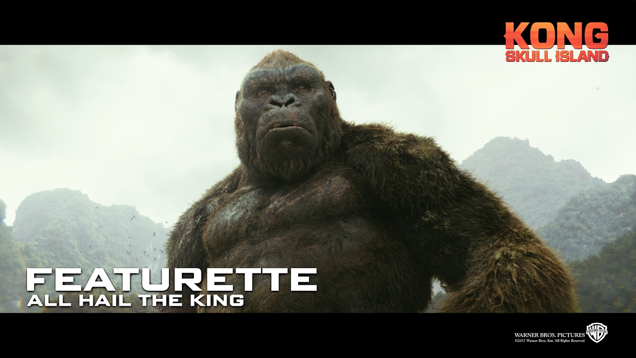 Kong: Skull Island ['All Hail The King' Featurette in HD (1080p)]