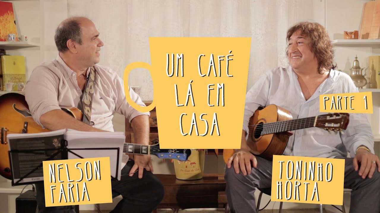 Toninho Horta | Um Café Lá em Casa Parte 1/3