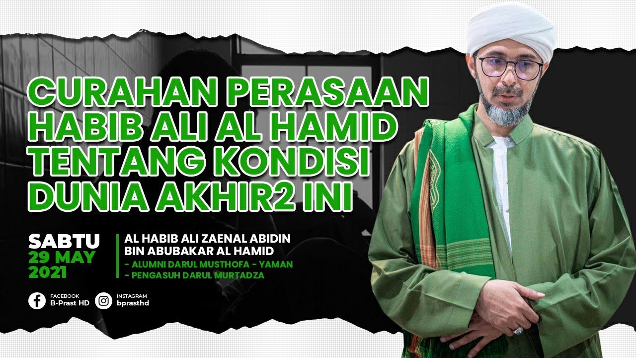 CURAHAN PERASAAN HABIB ALI TENTANG SITUASI DUNIA SAAT INI | HABIB ALI ZAENAL ABIDIN AL HAMID