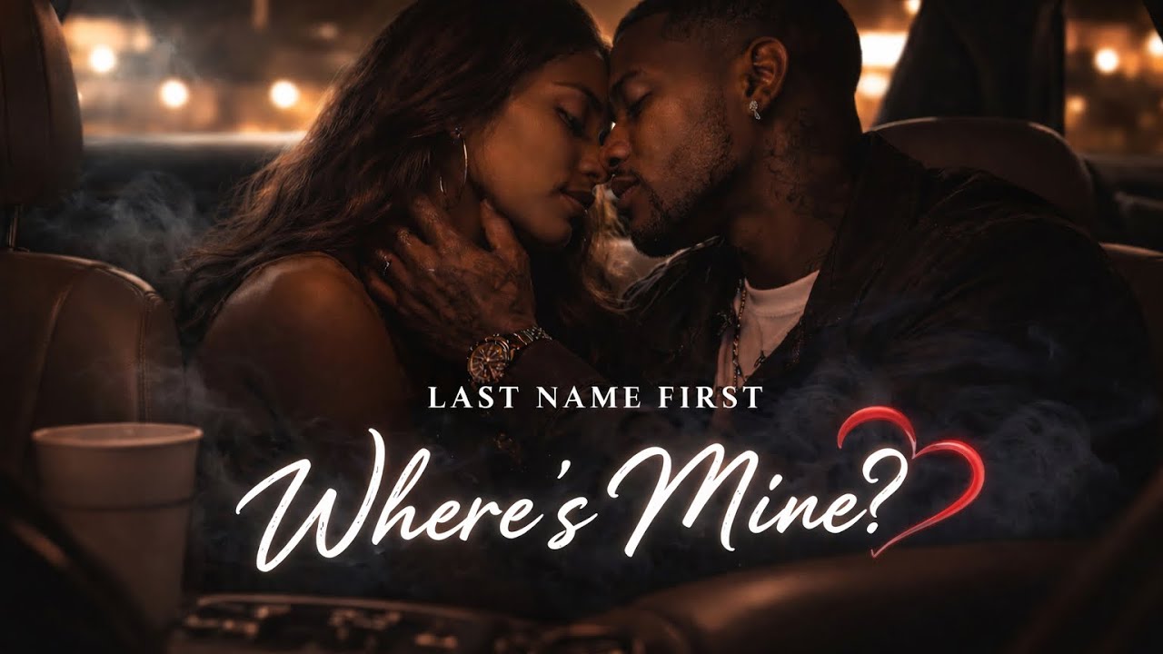 “Where’s Mine?” by Last Name First