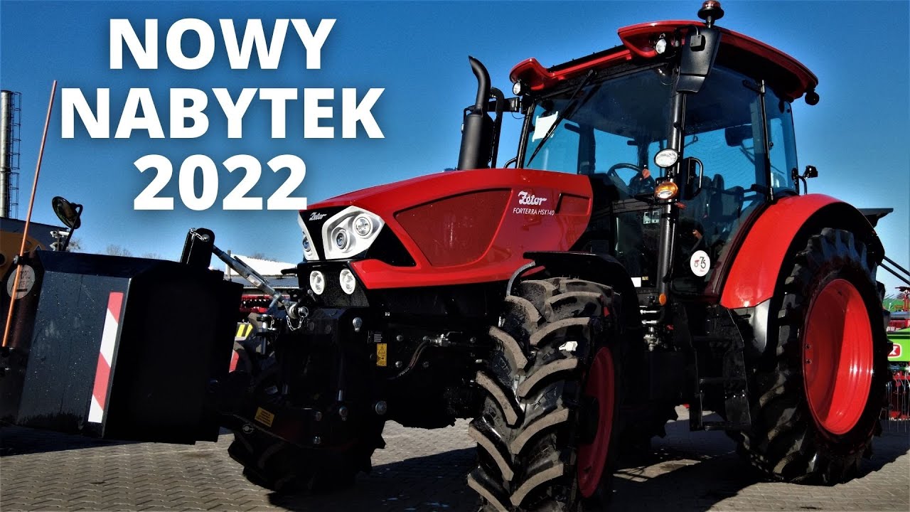 Nowy Nabytek 2022 - #ZETOR FORTERRA HSX 140 | Rolnik Wybrał Zetora odc. 2