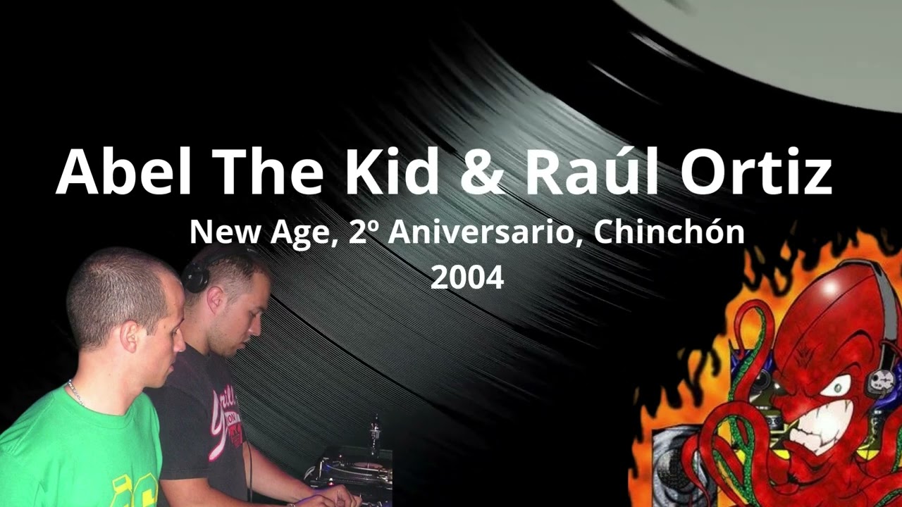 Abel The Kid & Raúl Ortiz @ New Age (2º Aniversario, Sala Arantxa, Chinchon, 2004)