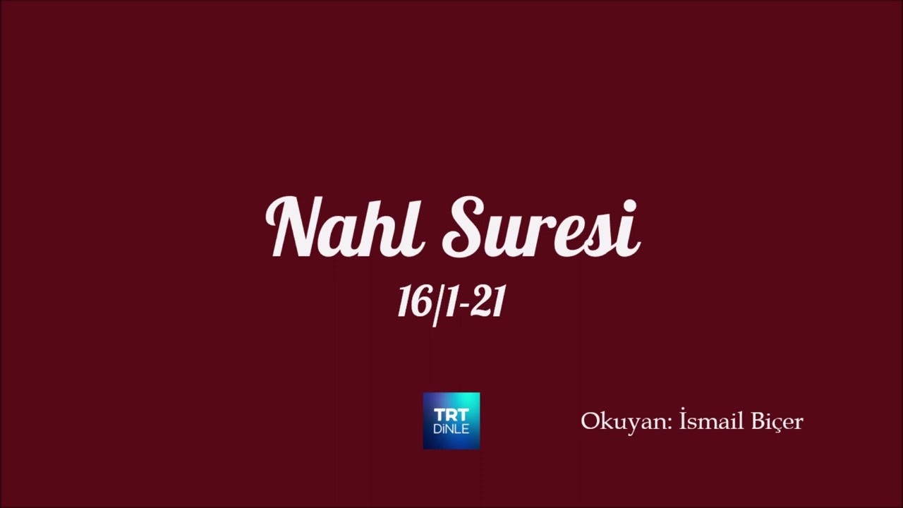 Nahl Suresi, 16/1-21, İsmail Biçer