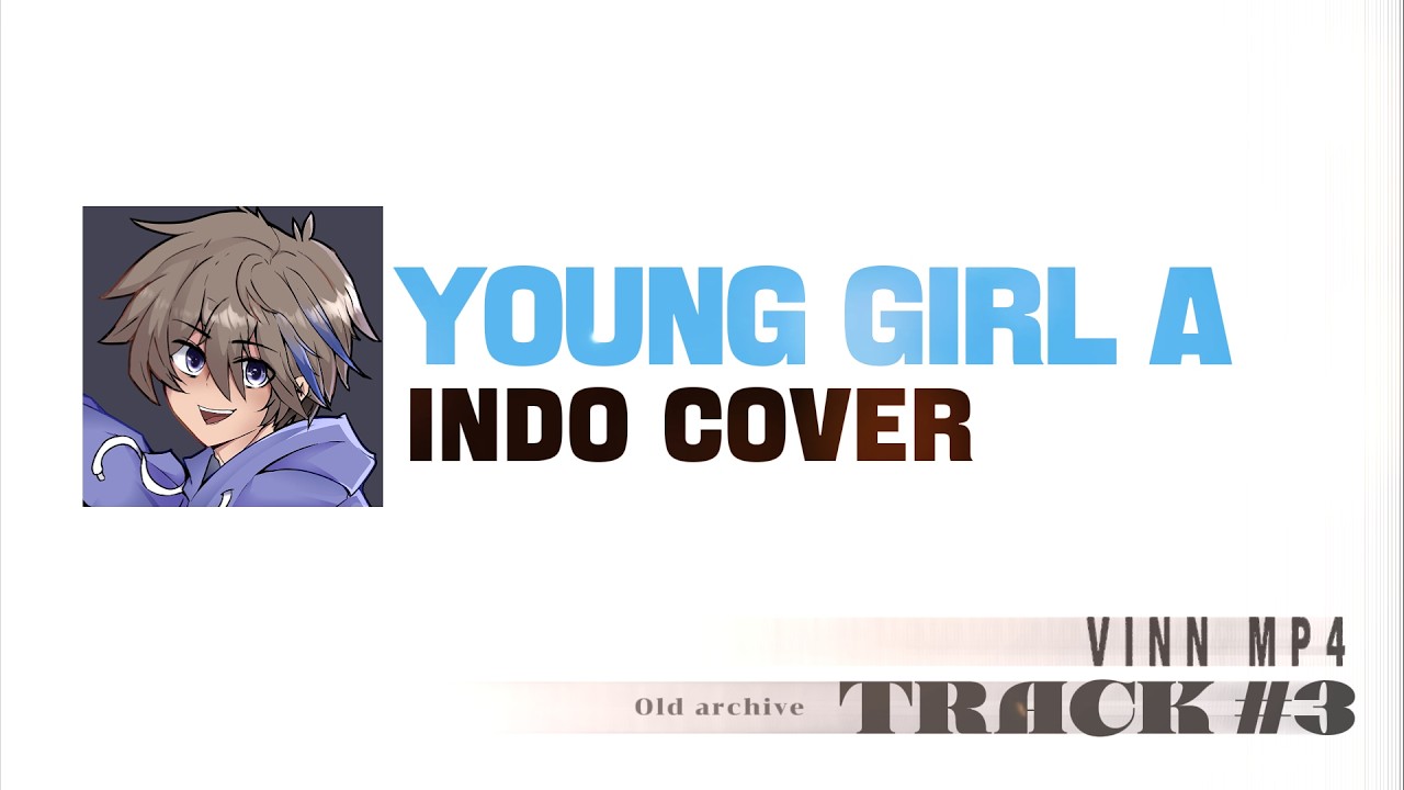【INDO COVER】YOUNG GIRL A - siinamota | Old Archive : Track 3