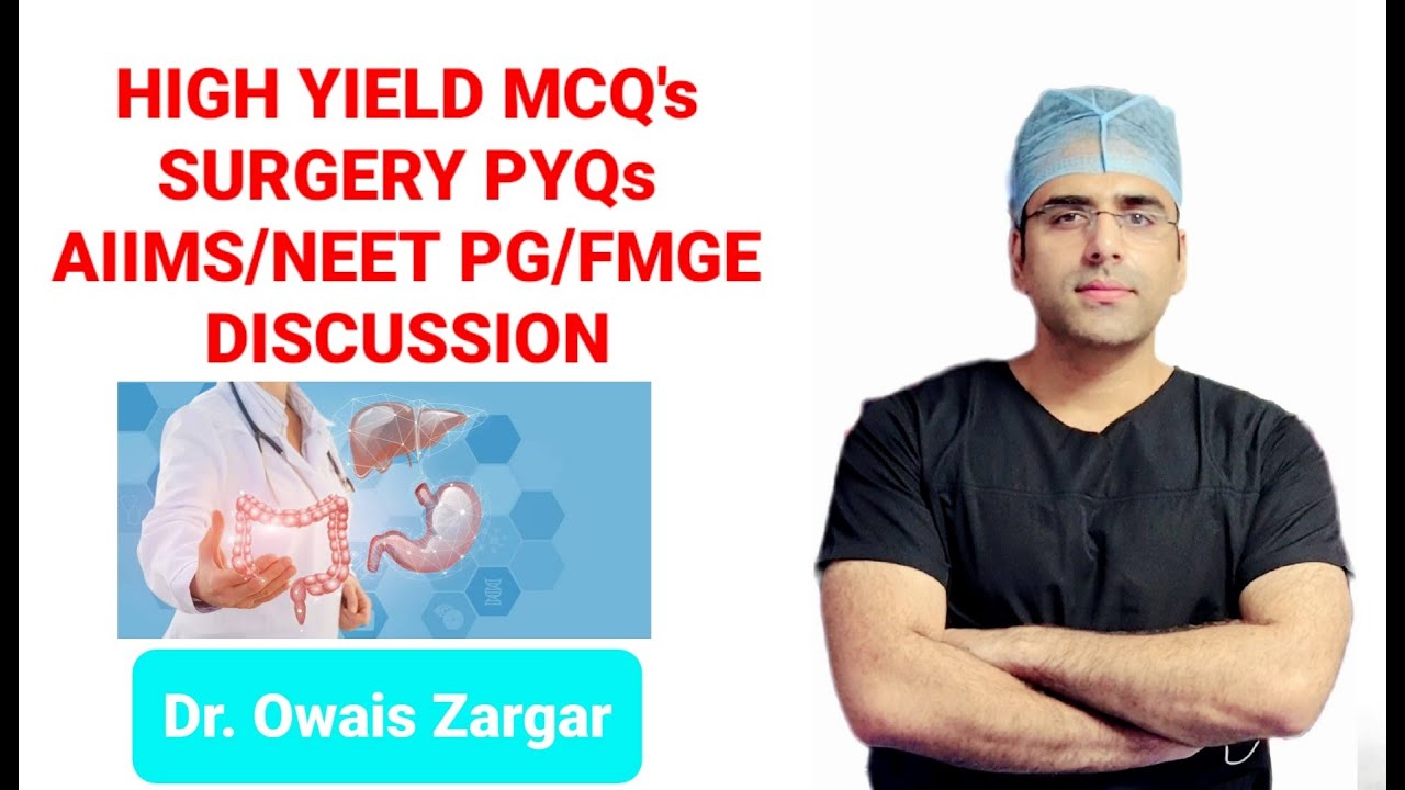 High yield MCQ's Surgery I AIIMS/NEET-PG/FMGE PYQs I Dr. Owais Zargar