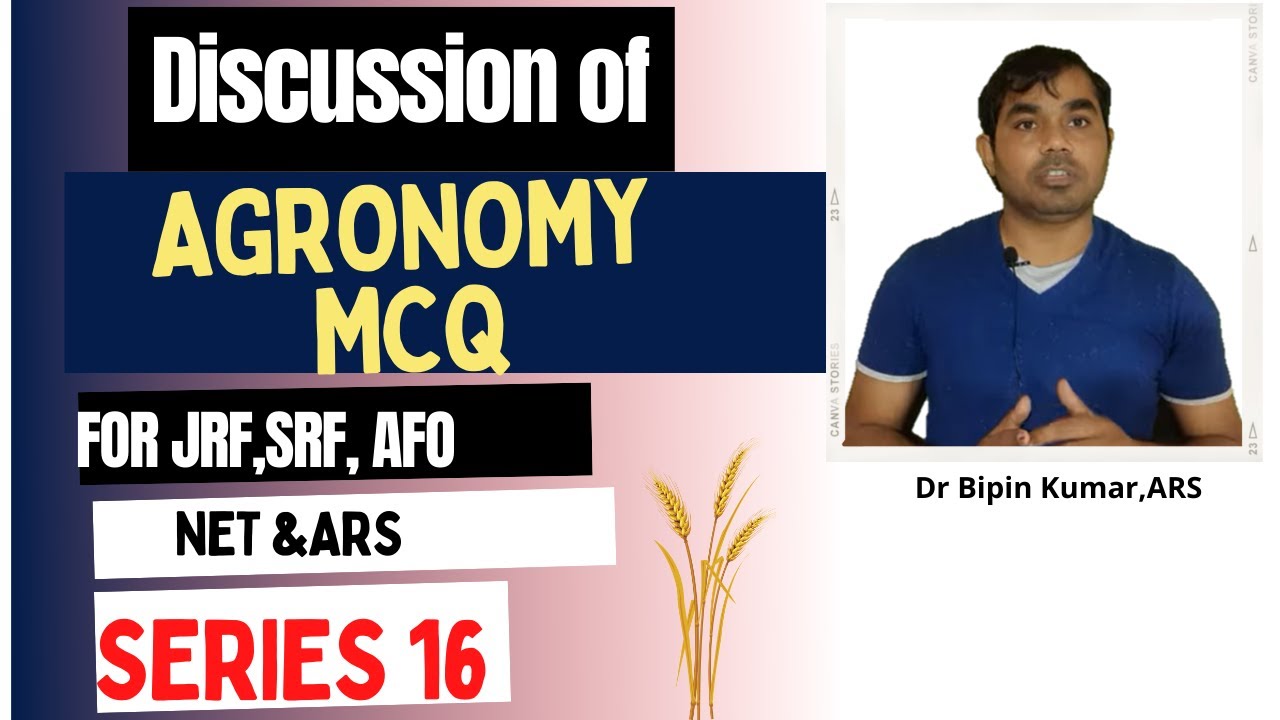 Series 16 20 MCQs Discussions of Agronomy| ICAR-JRF,SRF,NET,ARS|IBPS- AFO exams