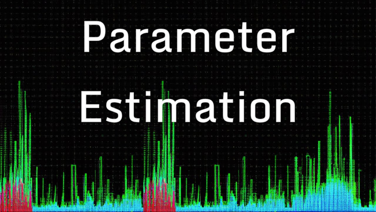 What is Parameter Estimation?