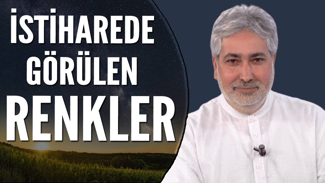 İstiharede Görülen Renkler Ne Anlama Gelir? | Mehmet Emin Kırgil