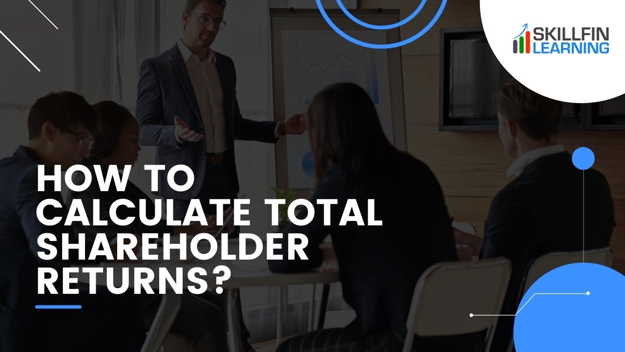 How to calculate Total Shareholder Returns