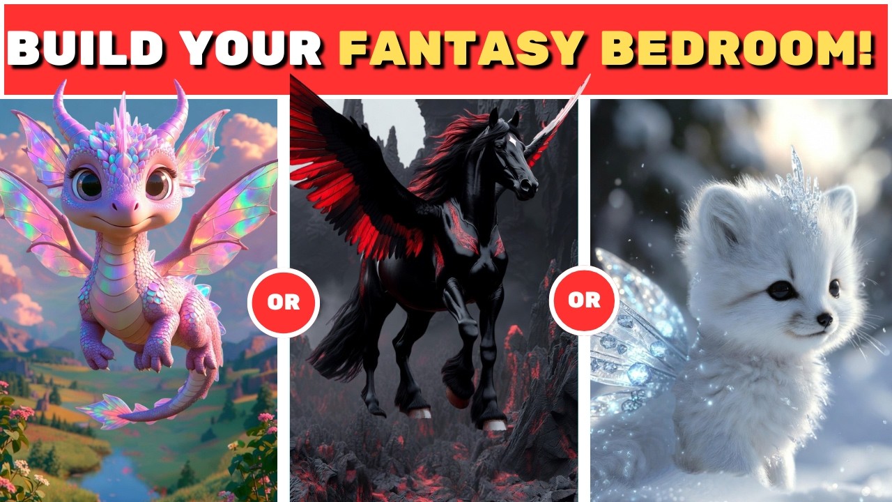 Would You Rather - Build Your Fantasy Bedroom