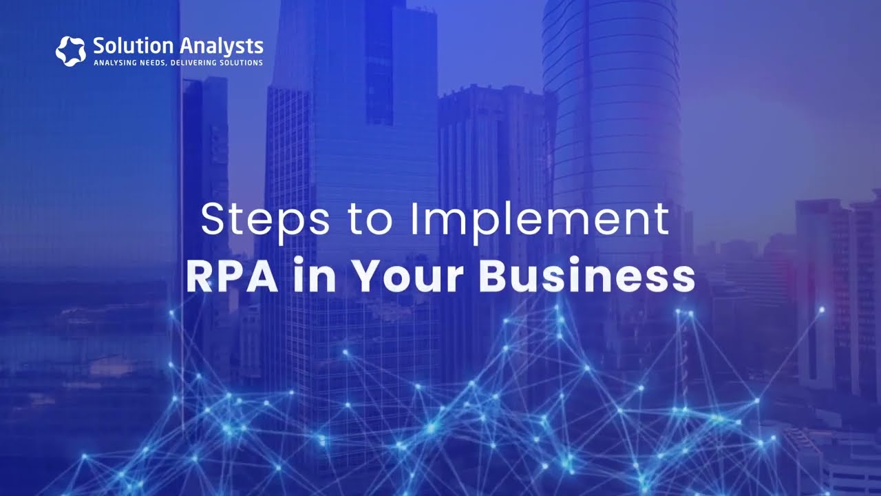 How to Implement RPA (Robotic Process Automation) in Business ?