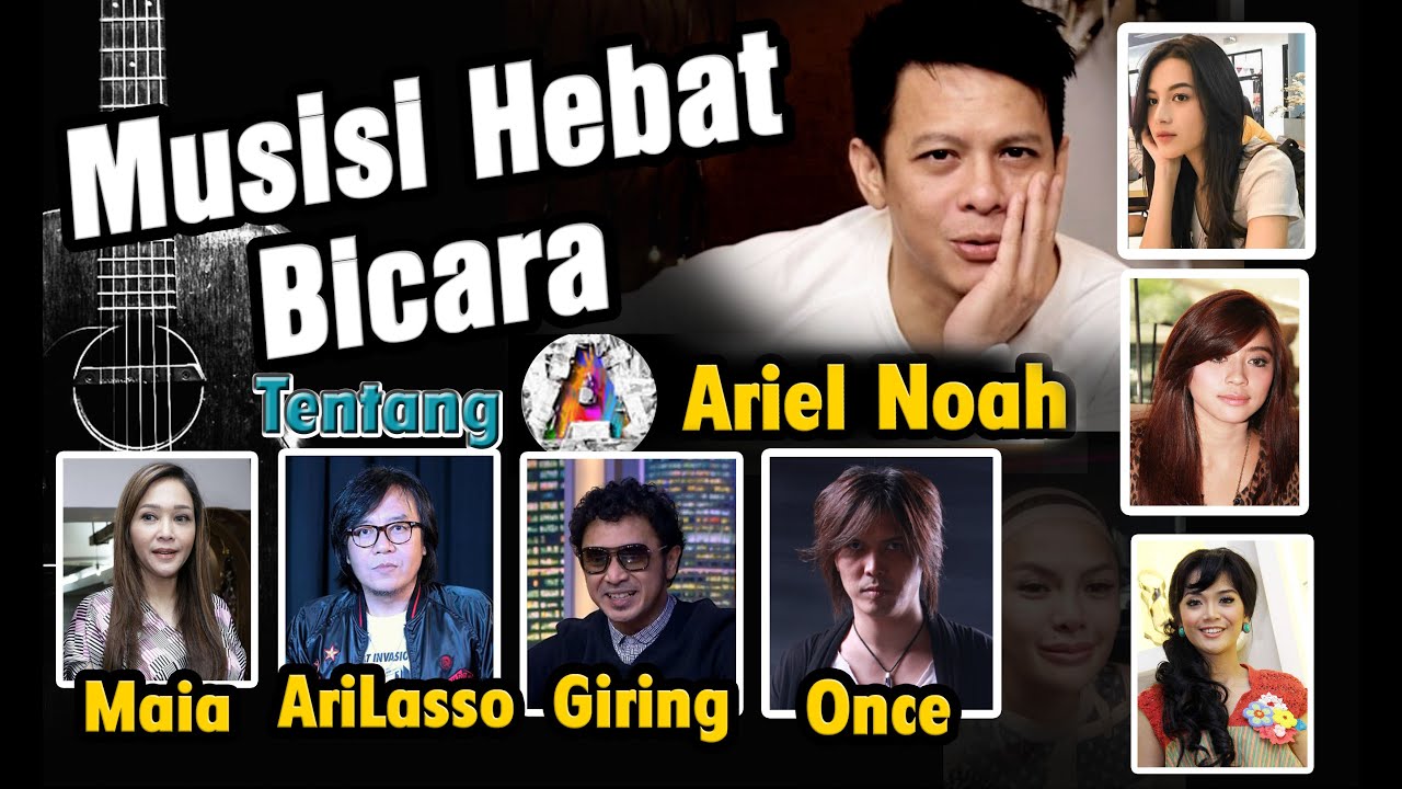 Ariel Noah Dimata Musisi dan Celebriti Tanah air.....