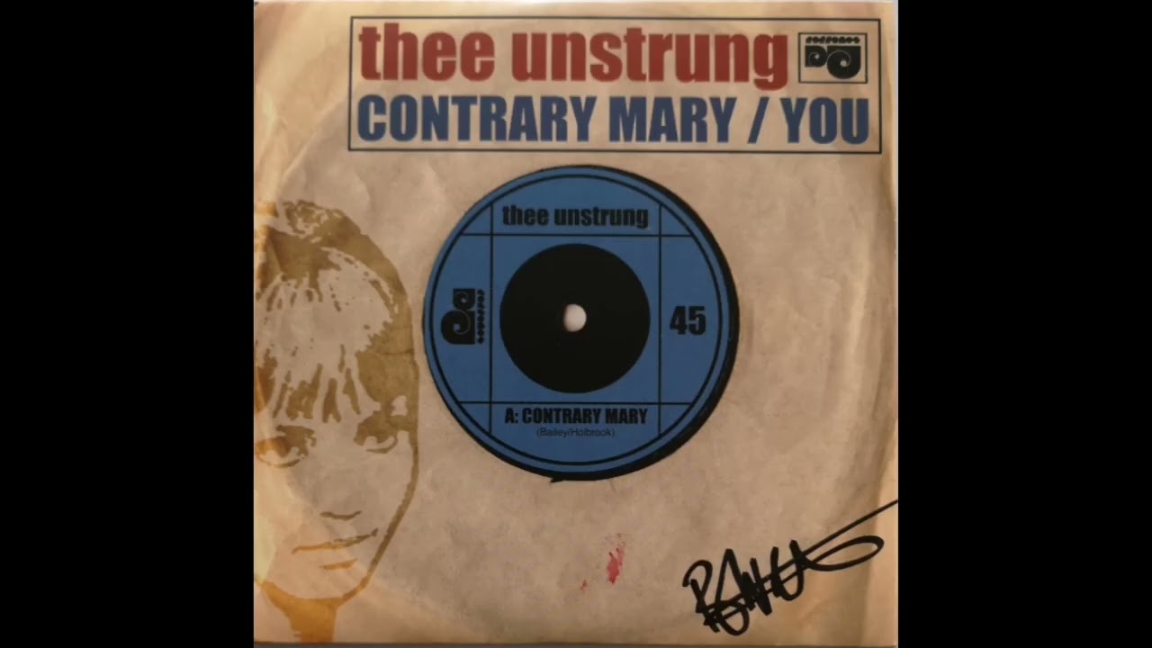 Thee Unstrung - Contrary Mary / You 2track 7