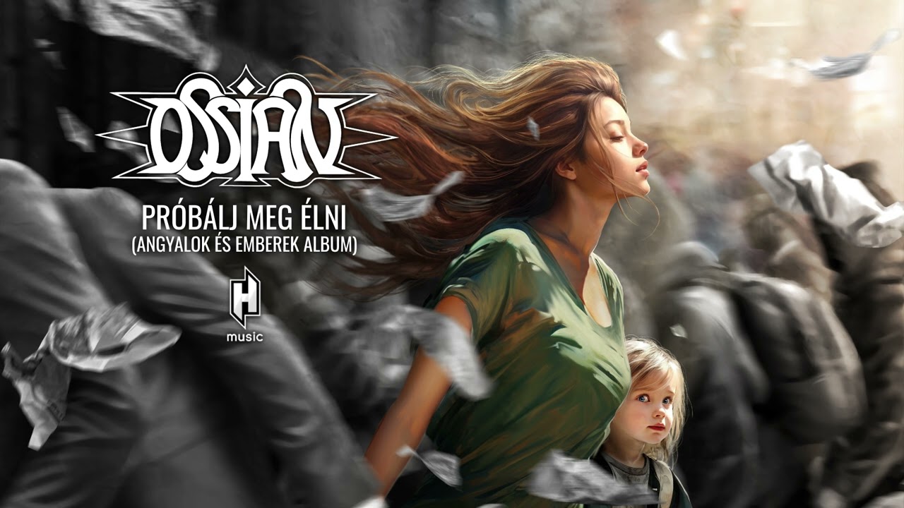 Ossian - Próbálj meg élni (hivatalos szöveges video / official lyric video)