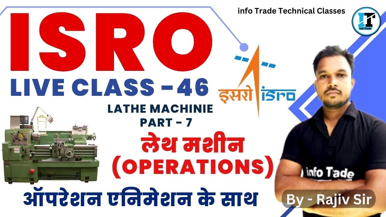 ISRO Live Class - Lathe Machine (Operations) for ITI & Diploma || ISRO Recruitment 2023 By Rajiv Sir