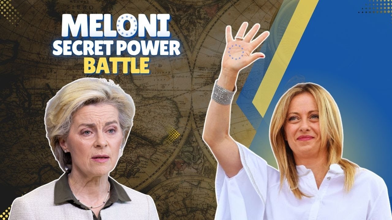 Meloni vs Von der Leyen: The Secret Power Battle Shaping Europe&rsquo;s Future.