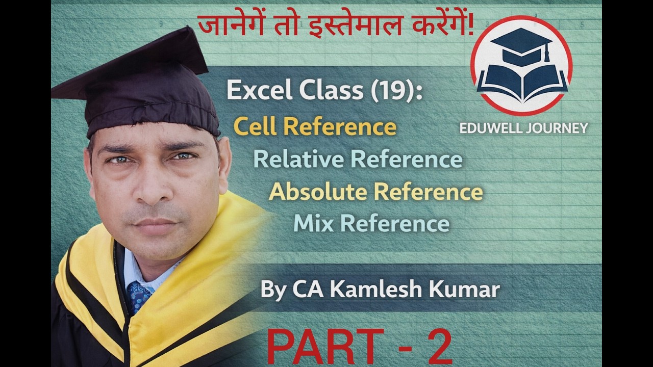 Excel Class 19 | Cell Reference in MS Excel | Relative, Absolute & Mixed Reference | By CA Kamlesh |