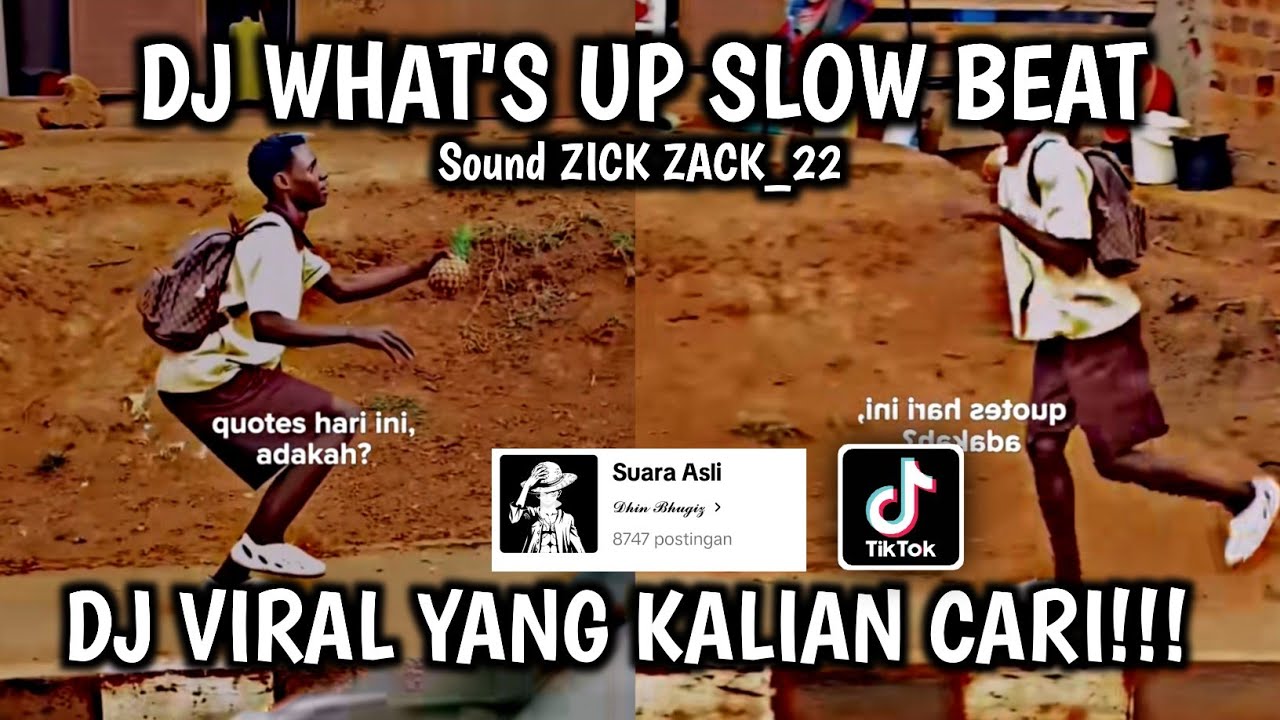DJ WHAT'S UP SLOW BEAT SOUND ZICK ZACK_22Z VIRAL TIK TOK TERBARU 2023!