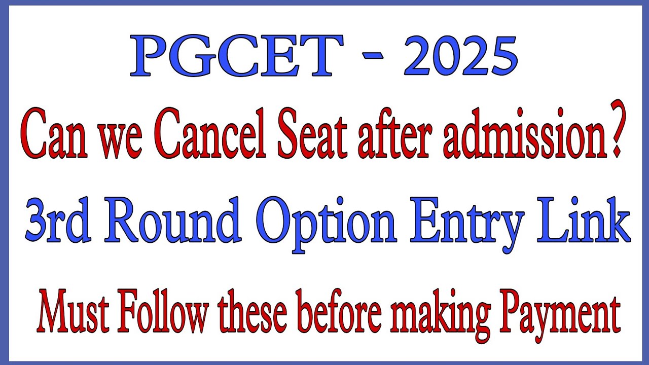 🚨PGCET - 2025:Latest Updates on 3rd Round Option Entry, Seat Matrix, Eligibility & Seat Cancellation