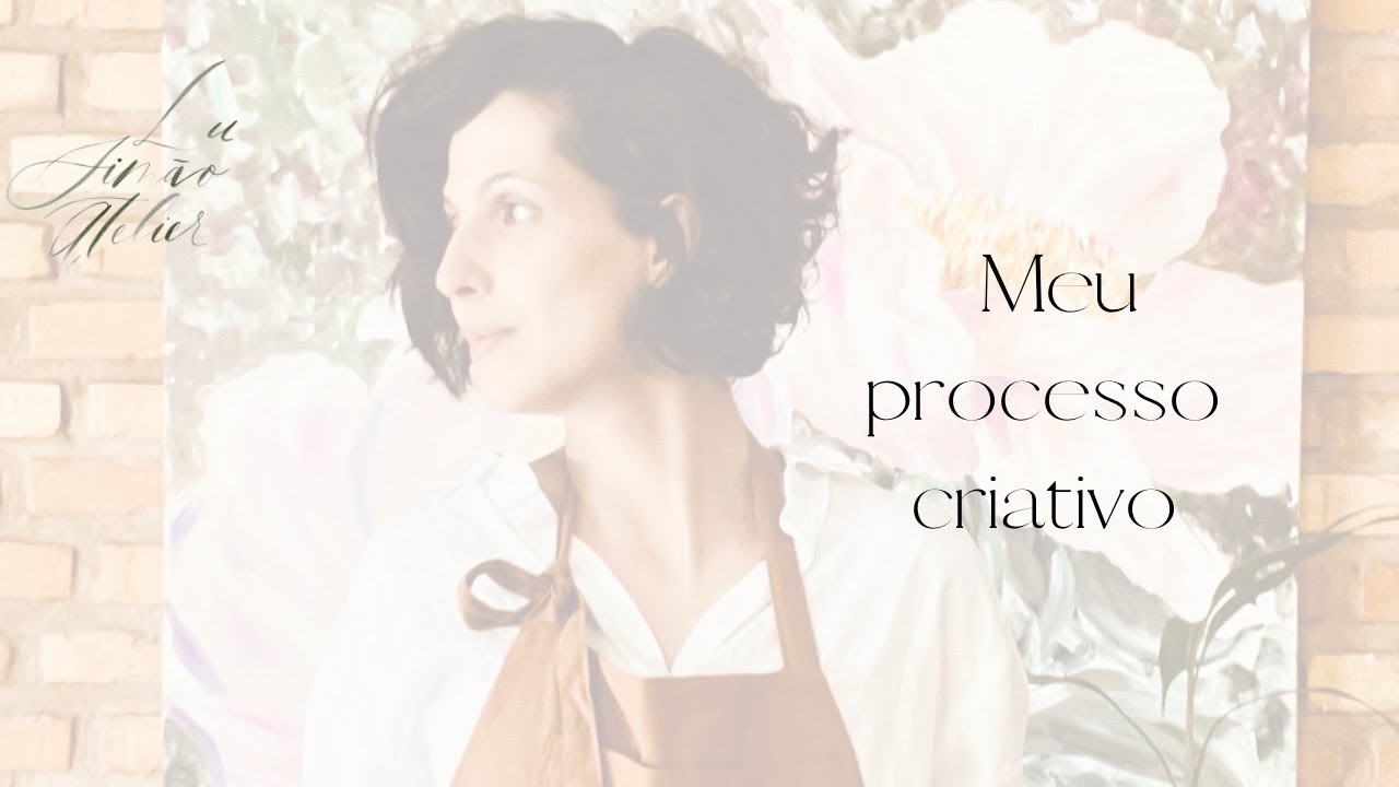 Meu Processo Criativo - Lu Simão
