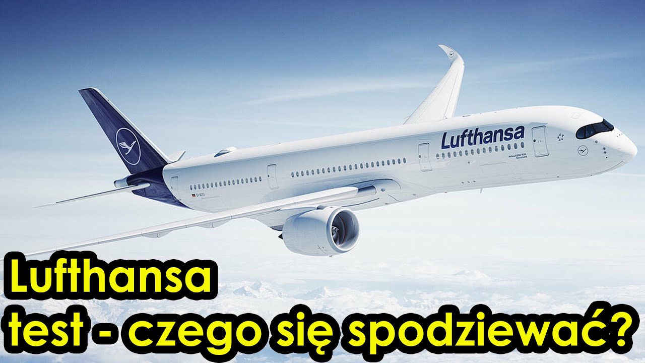 Lufthansa - Test i recenzja linii lotniczej. Jak wygląda lot w klasie ekonomicznej.