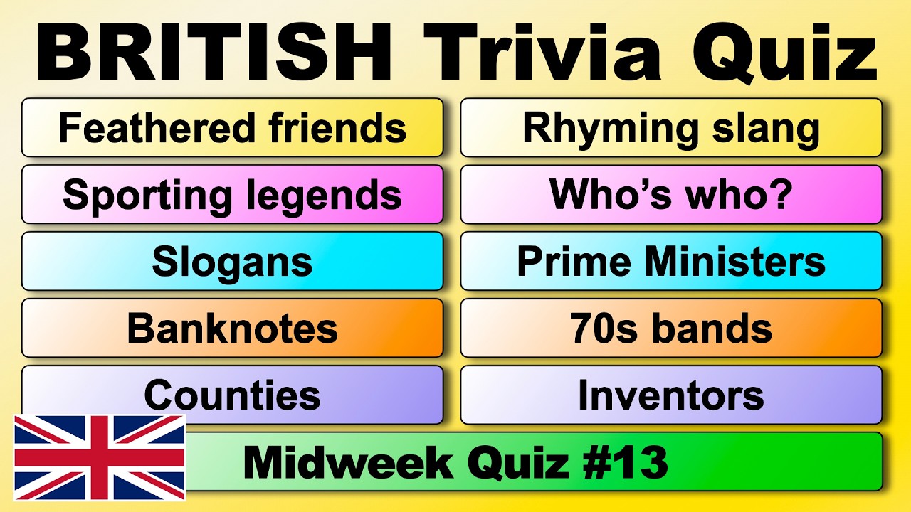 BRITISH SPECIAL - MIDWEEK TRIVIA QUIZ #13 - 50 questions to test your knowledge of Great Britain 🇬🇧
