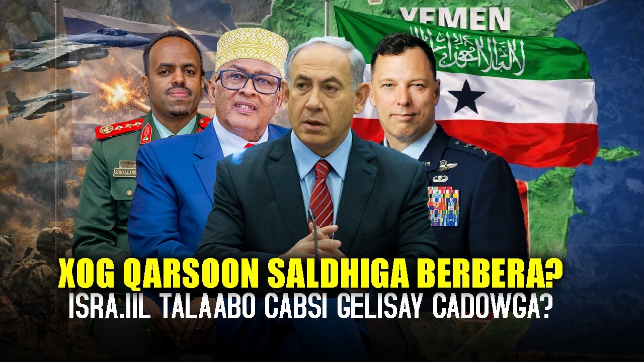Xog Saldhiga Israa’iil Berbera Halista ku Qarsoon iyo 3 Faa.iido oo Somaliland ka heleyso Codka Usa?