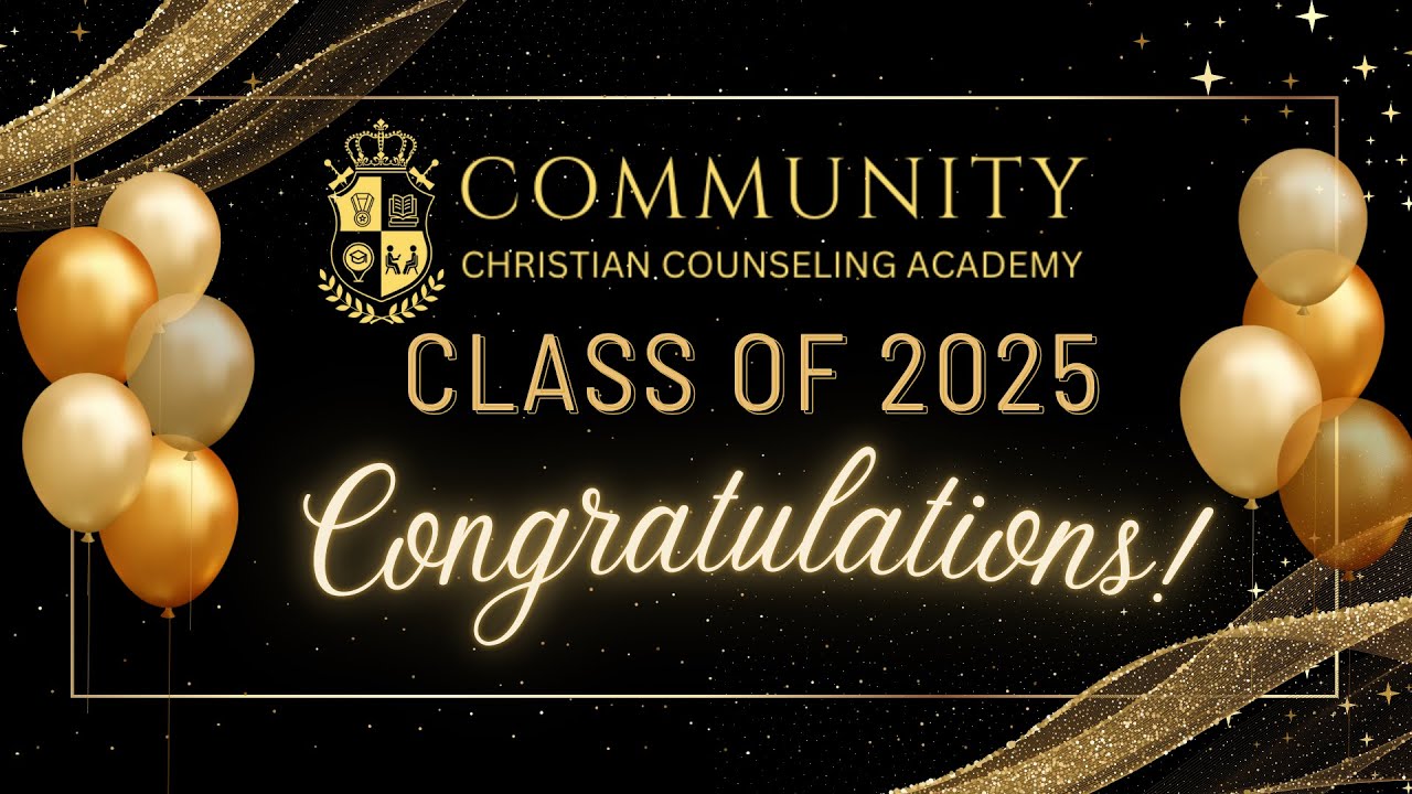 🎓 Community Christian Counseling Academy – Graduation Song 🎶