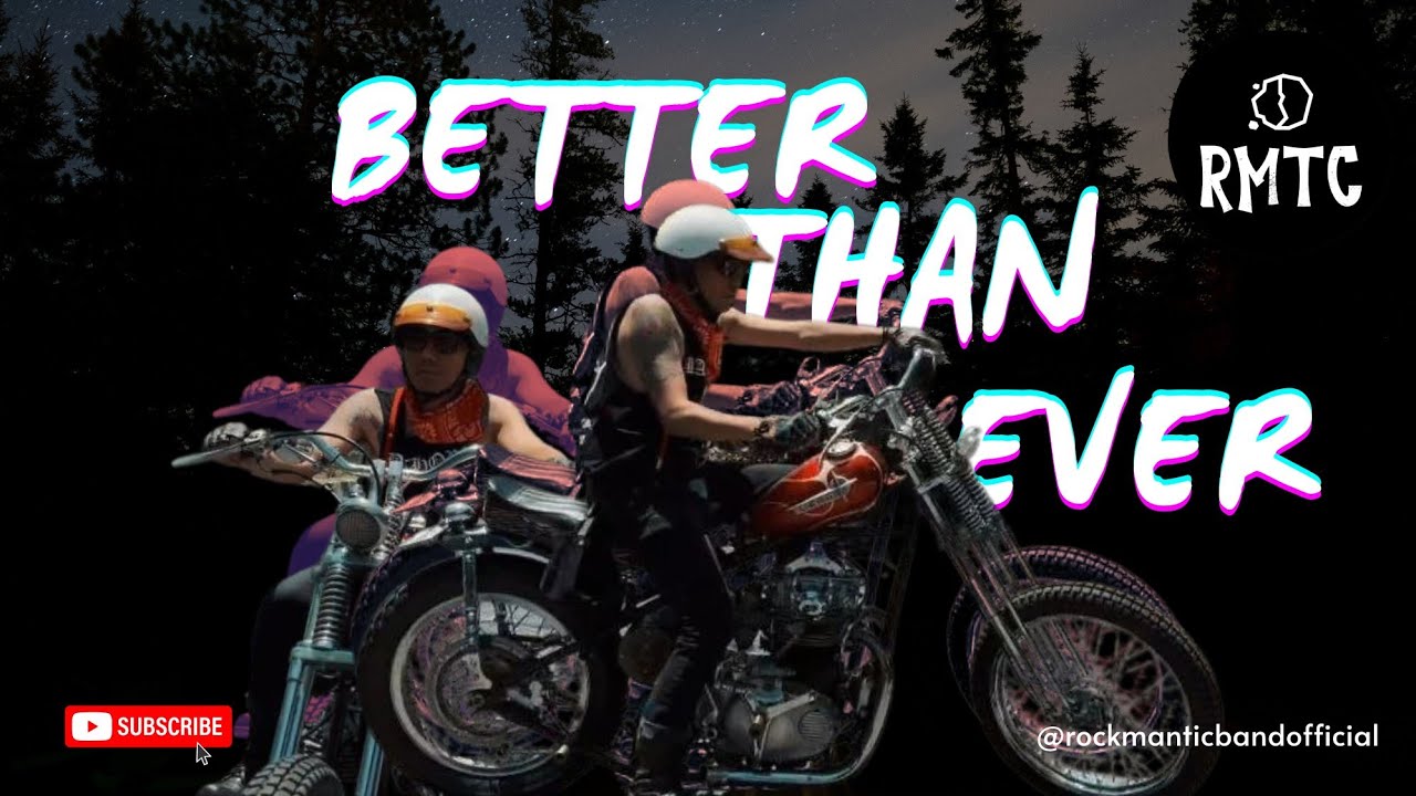 Better Than Ever - Rockmantic (Official video release)