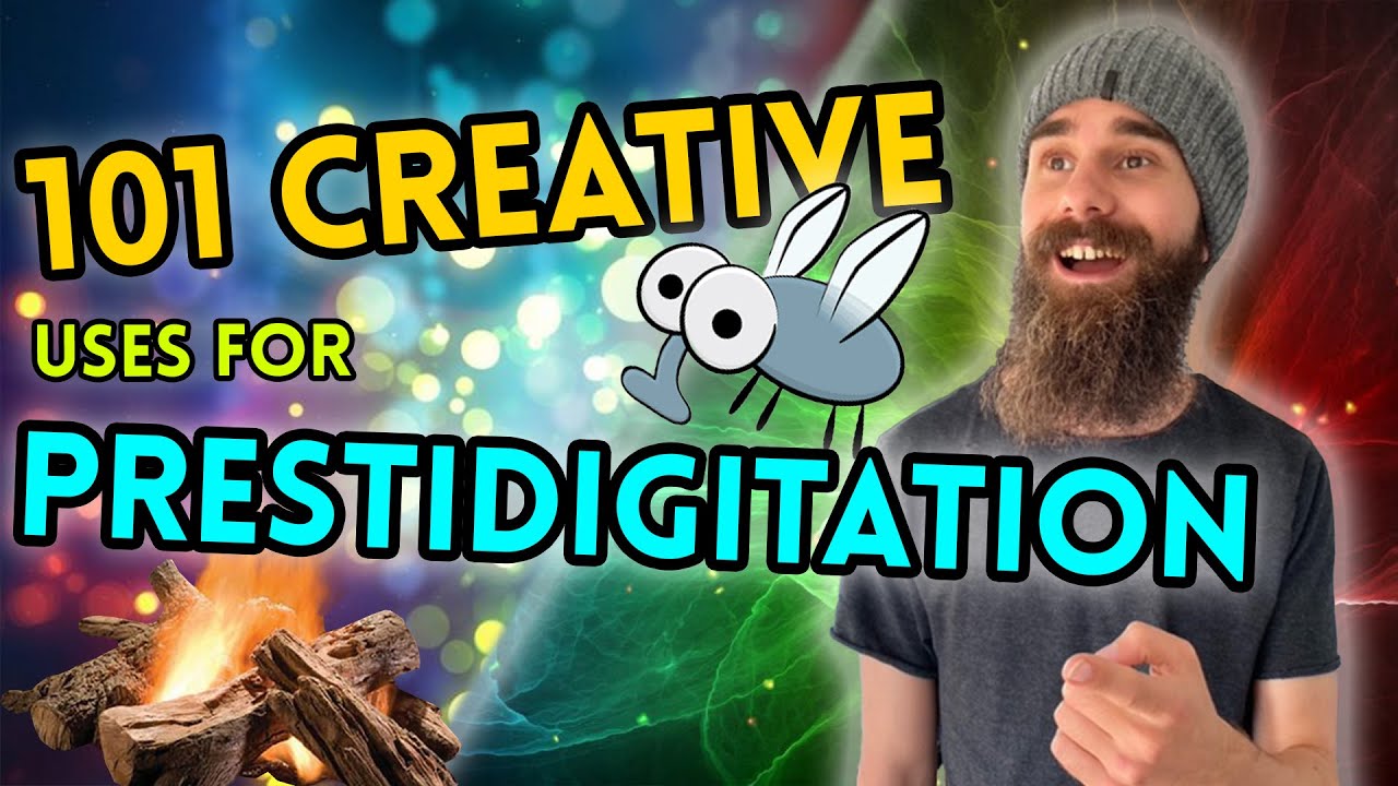 101 Creative Uses For Prestidigitation