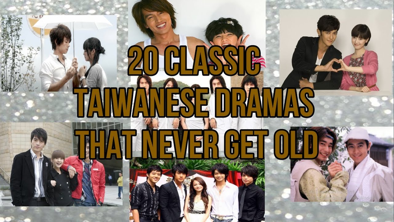 20 Classic Taiwanese Dramas that Never Get Old