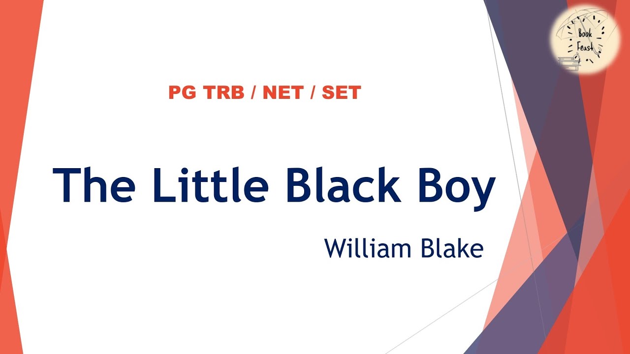 The Little Black Boy | William Blake | PG TRB | NET | SET