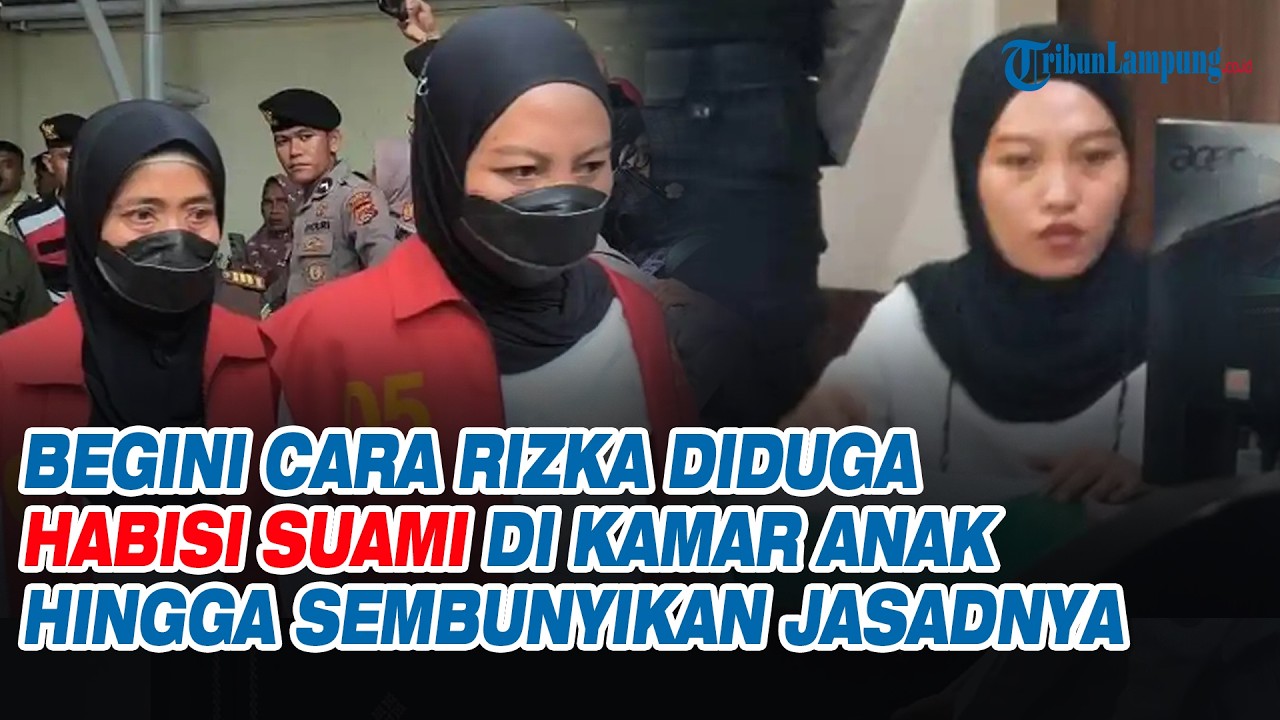 Begini Cara Rizka Diduga Habisi Suami di Kamar Anak hingga Sembunyikan Jasadnya
