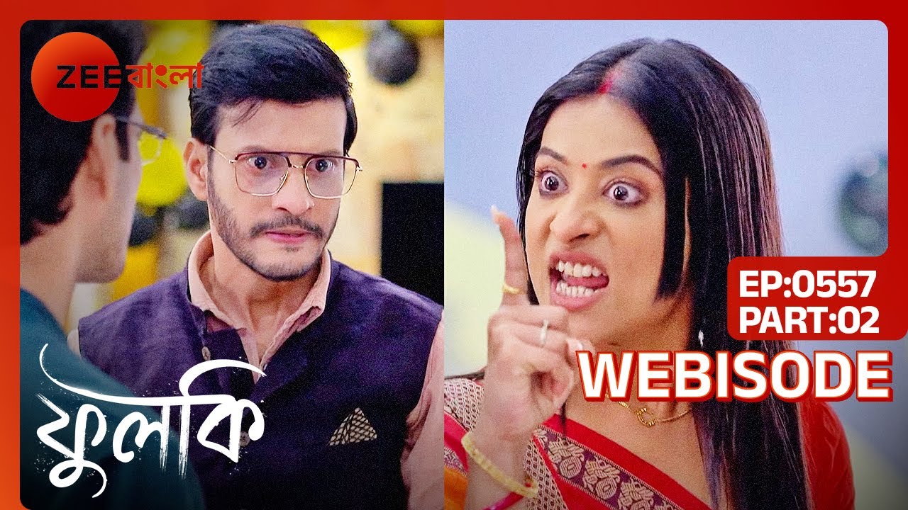 সবার সামনে খুলে গেলো ঈশিতা রুদ্রের মুখোশ | Phulki | Webisode 557 | Part 2 @zeebangla