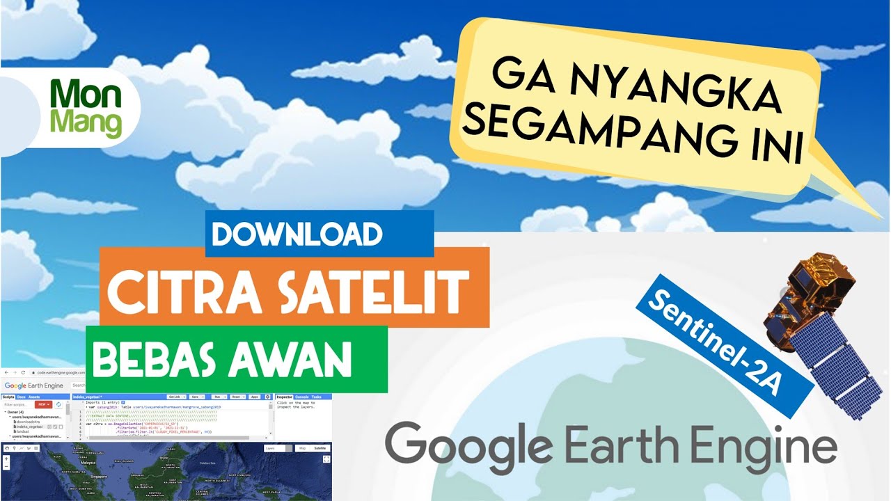 CARA GAMPANG DOWNLOAD CITRA SATELIT BEBAS AWAN | SENTINEL-2A | Serial Google Earth Engine #1