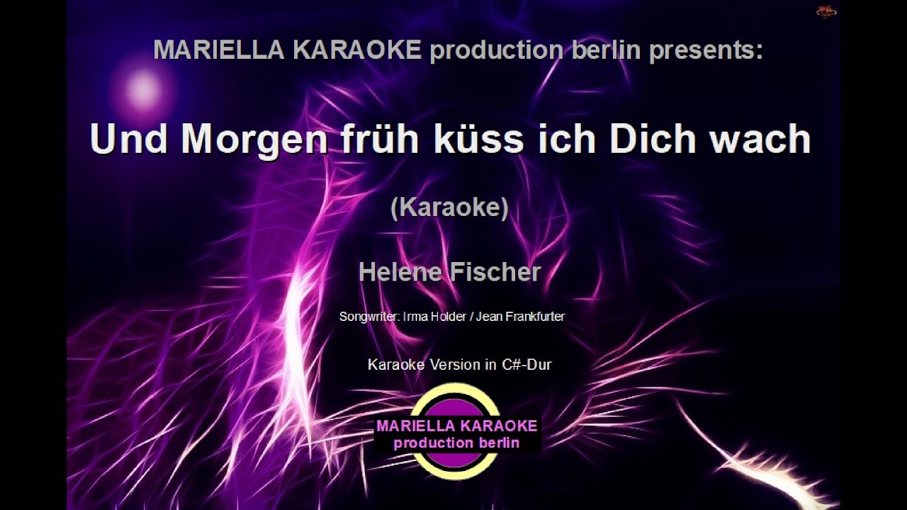 Helene Fischer   Und morgen früh küss ich dich wach (Karaoke Version)