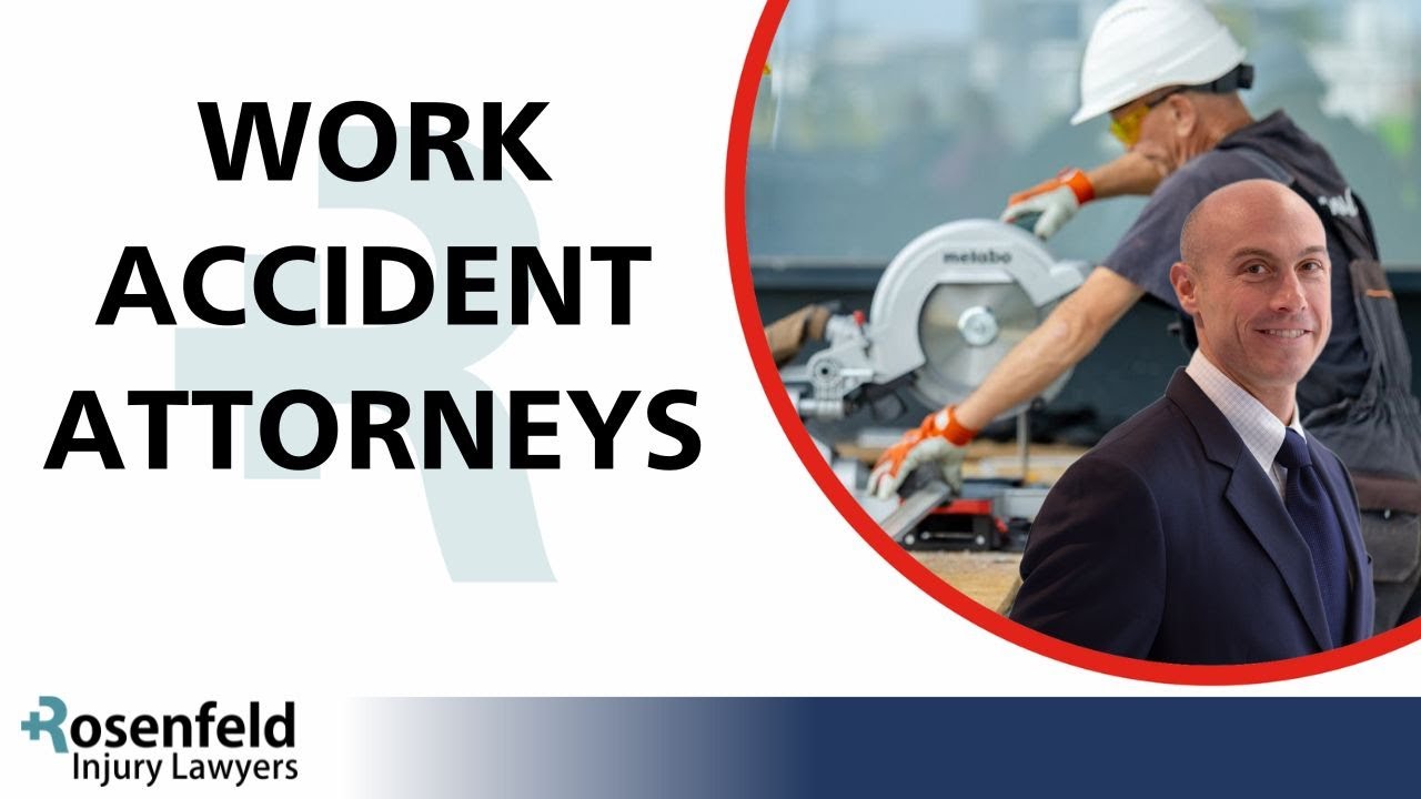 Chicago Workers' Compensation Lawyer :: Rosenfeld Injury Lawyers LLC :: Work Accident Attorneys