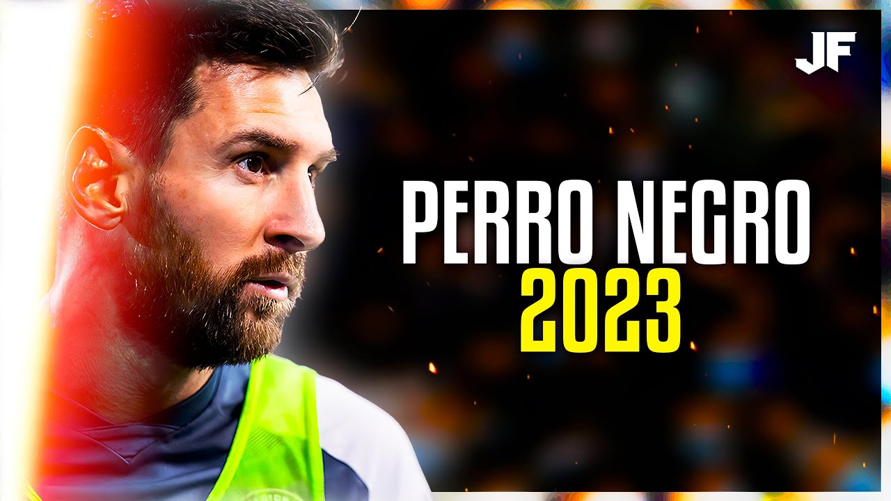 Lionel Messi ★ Perro Negro - Bad Bunny Ft. Feid