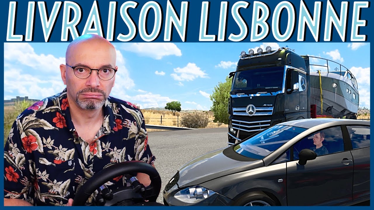 Premi&egrave;re livraison de printemps dans Euro Truck Simulator 2 : direction Lisbonne !