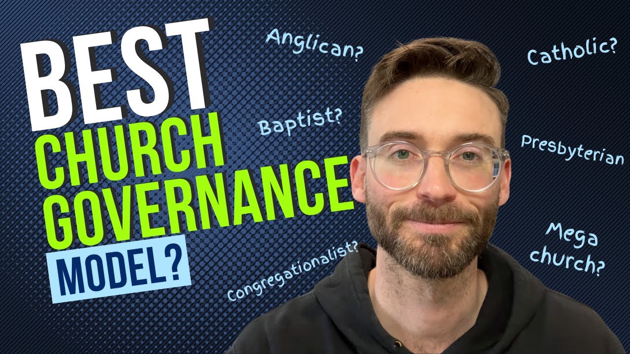 What is the best Church Governance model?