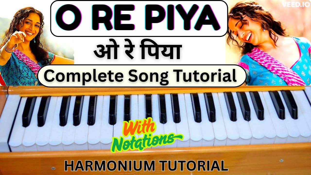 O Re Piya Full Song - Harmonium Tutorial With Notations | ओ रे पिया