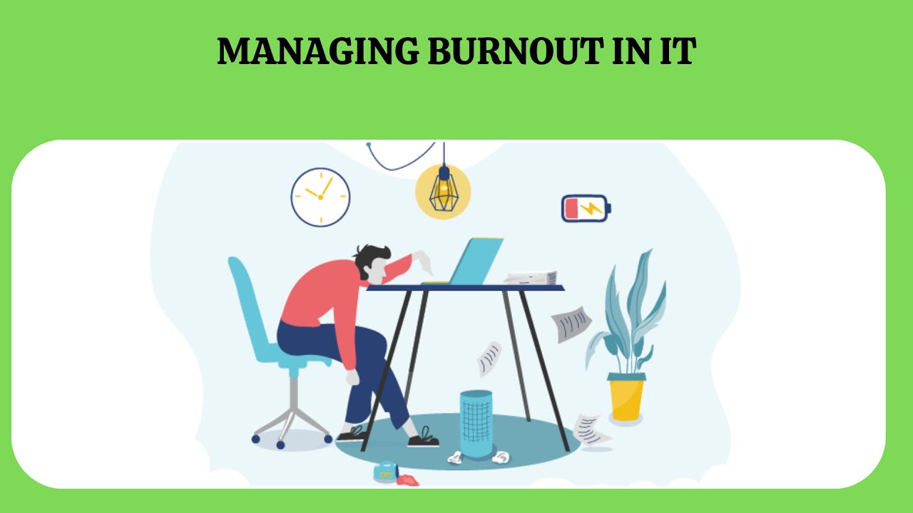 Managing Burnout in IT | Work-Life Balance