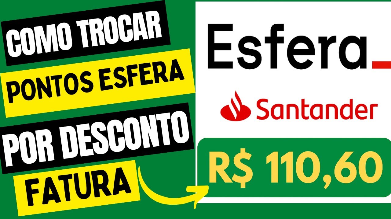 Como trocar pontos Esfera por desconto na fatura Santander