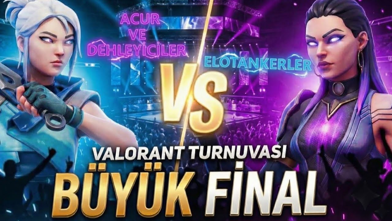 GAWAK VALORANT TURNUVASI BÜYÜK FİNAL  I ACUR VE DEHLEYİCİLER VS ELOTANKER I