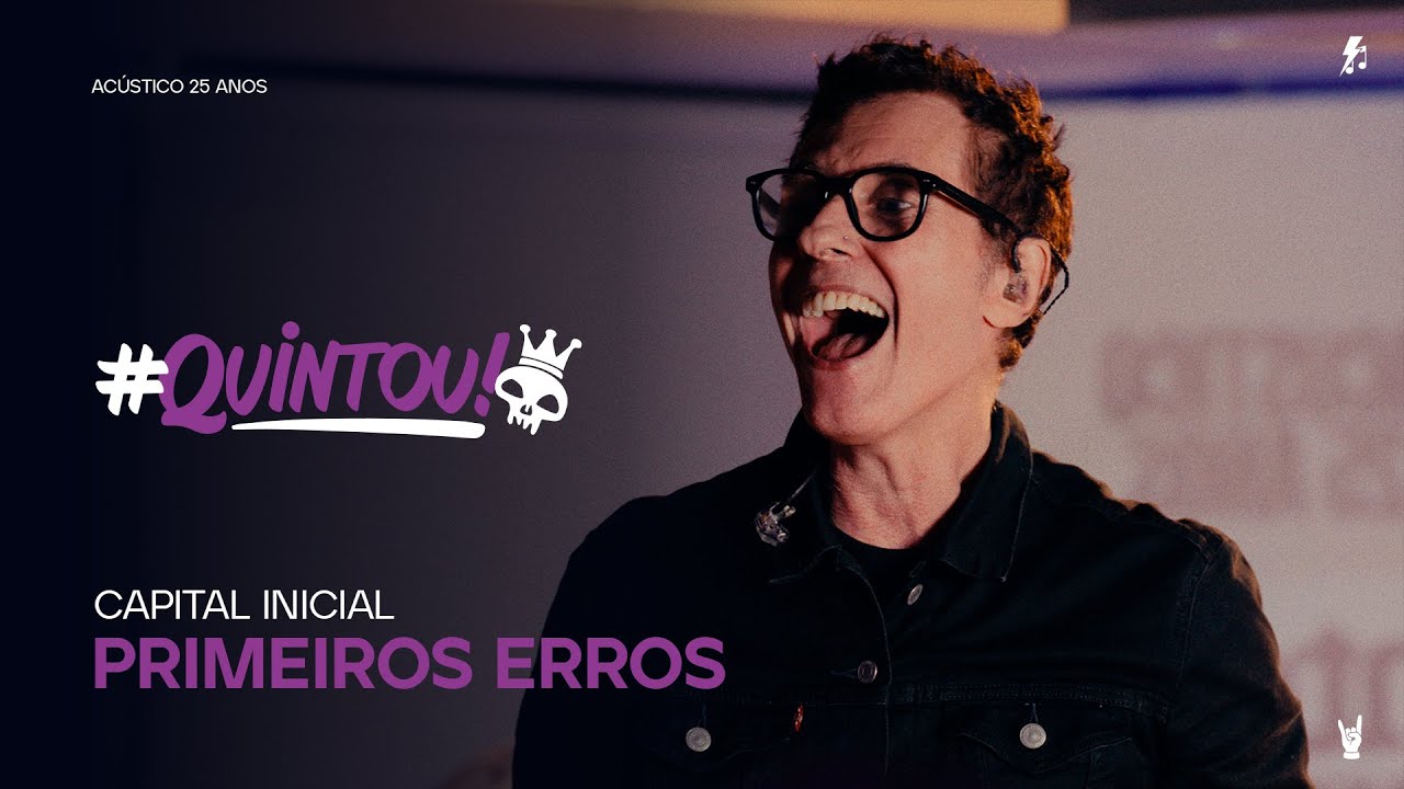 Capital Inicial - Primeiros Erros (Chove) | Especial Acústico 25 Anos no #Quintou!