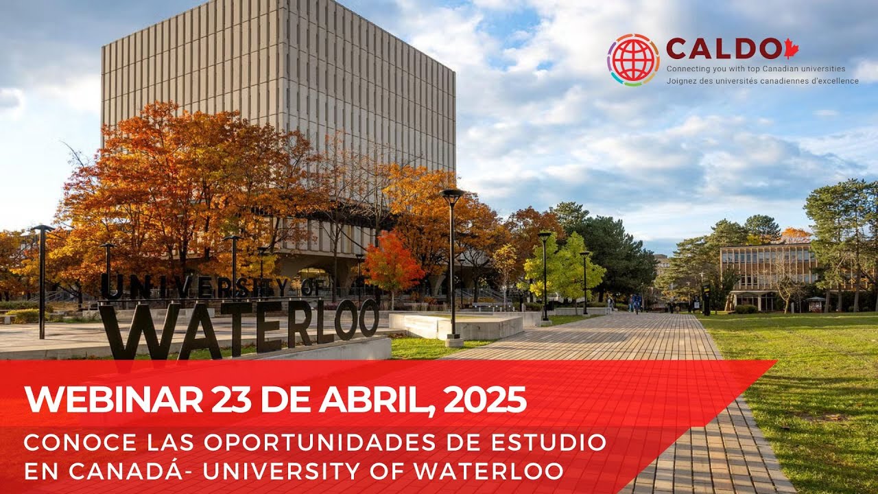Conoce las oportunidades de estudio en Canadá- University of Waterloo