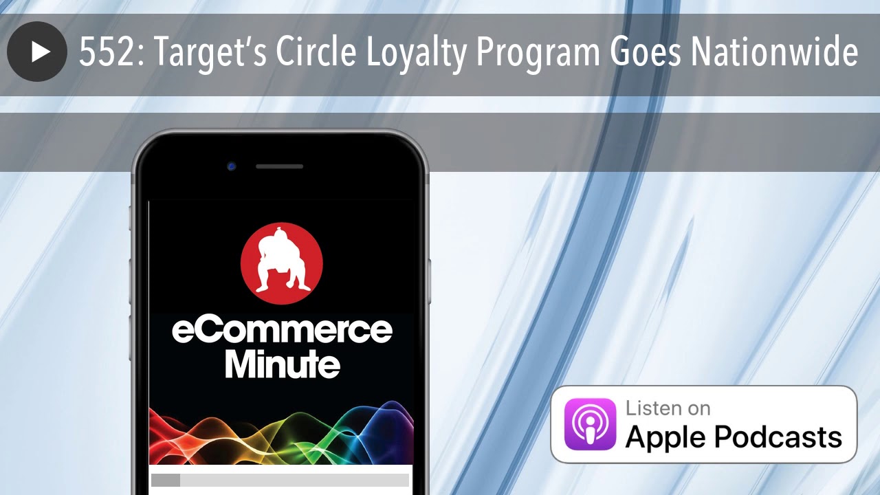 552: Target&rsquo;s Circle Loyalty Program Goes Nationwide