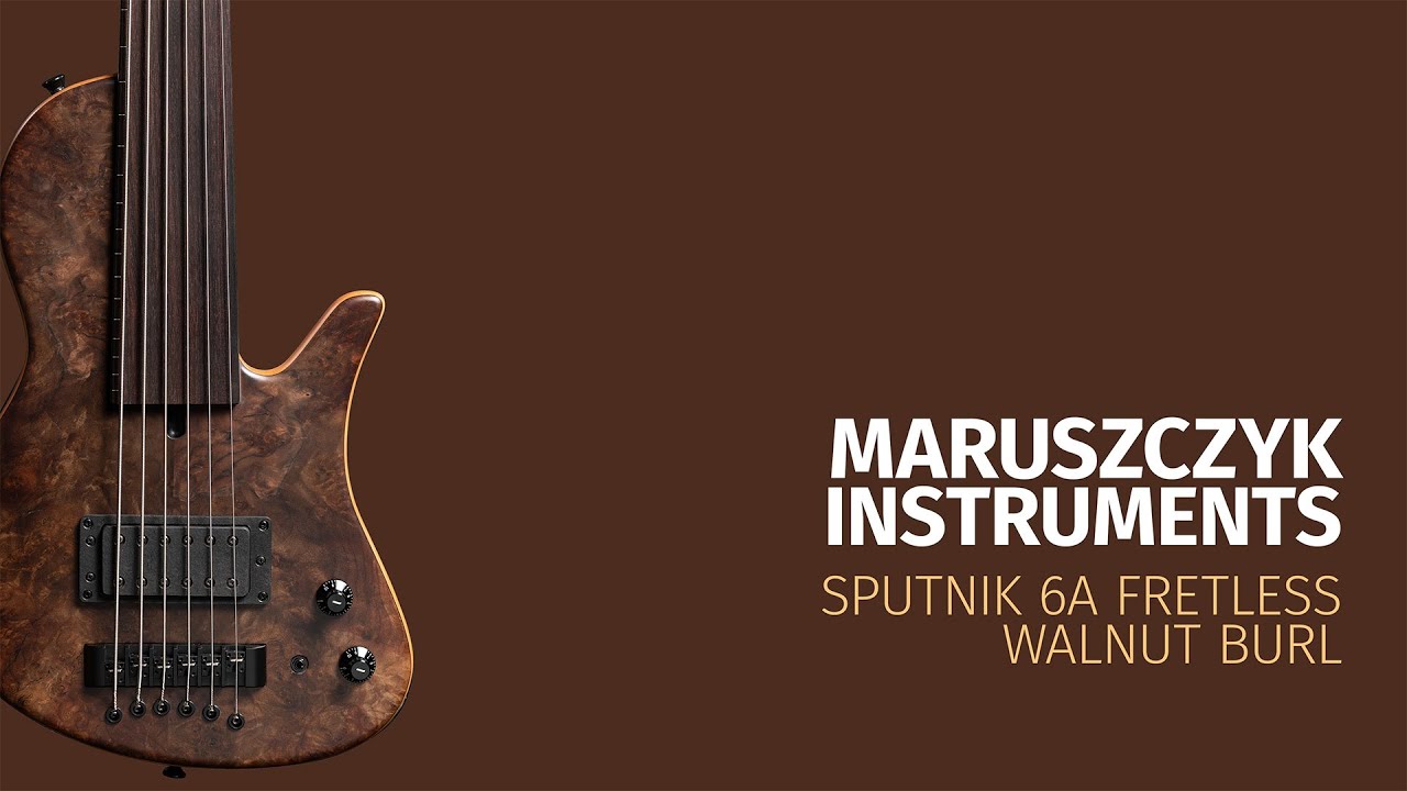 Maruszczyk Sputnik 6a Fretless 'Walnut Burl' - Bassculture Multicoil & Lusithand NFP Special